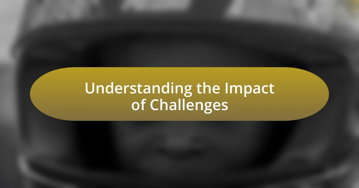 Understanding the Impact of Challenges