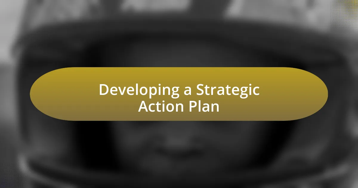 Developing a Strategic Action Plan