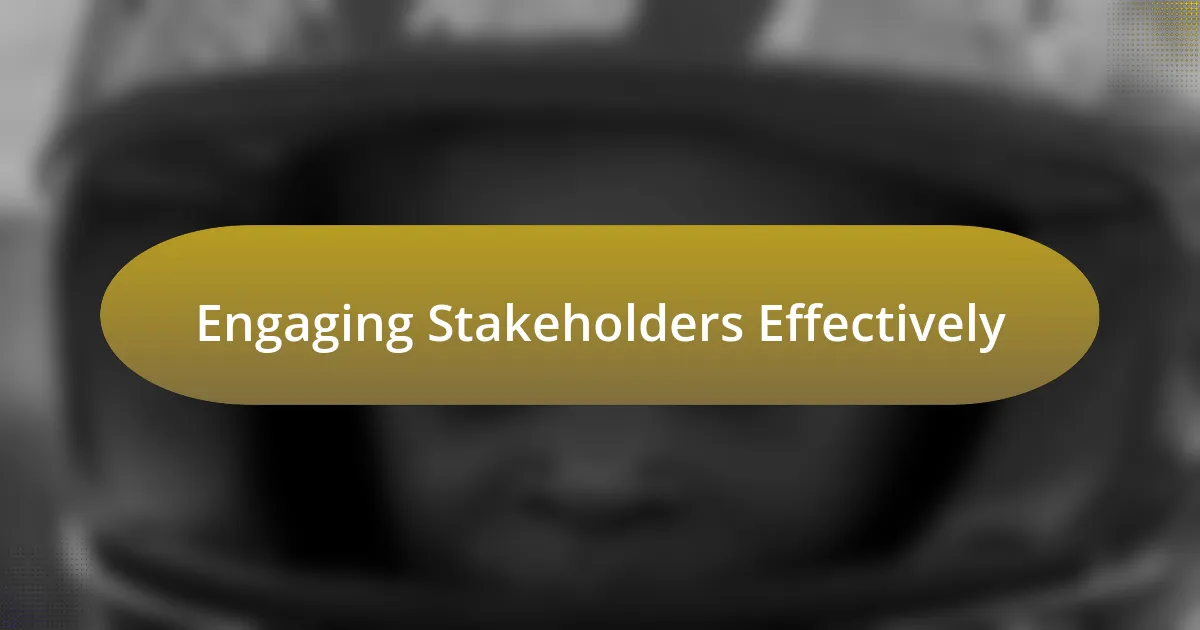 Engaging Stakeholders Effectively