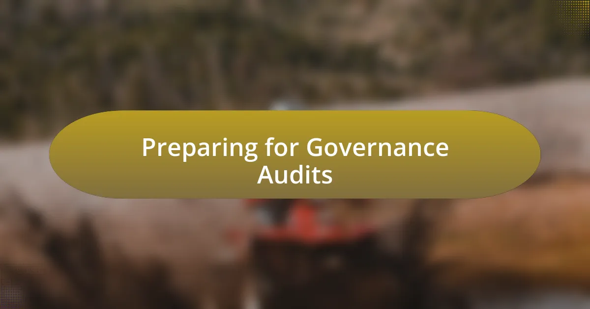 Preparing for Governance Audits