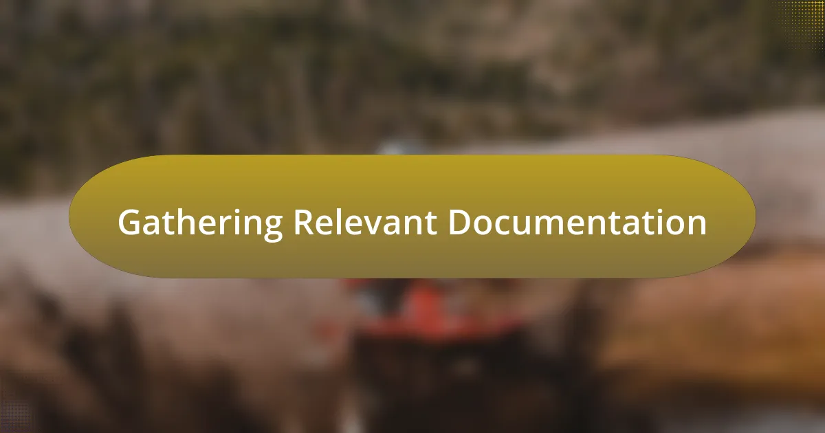 Gathering Relevant Documentation