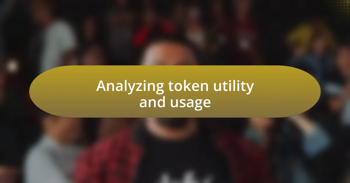 Analyzing token utility and usage