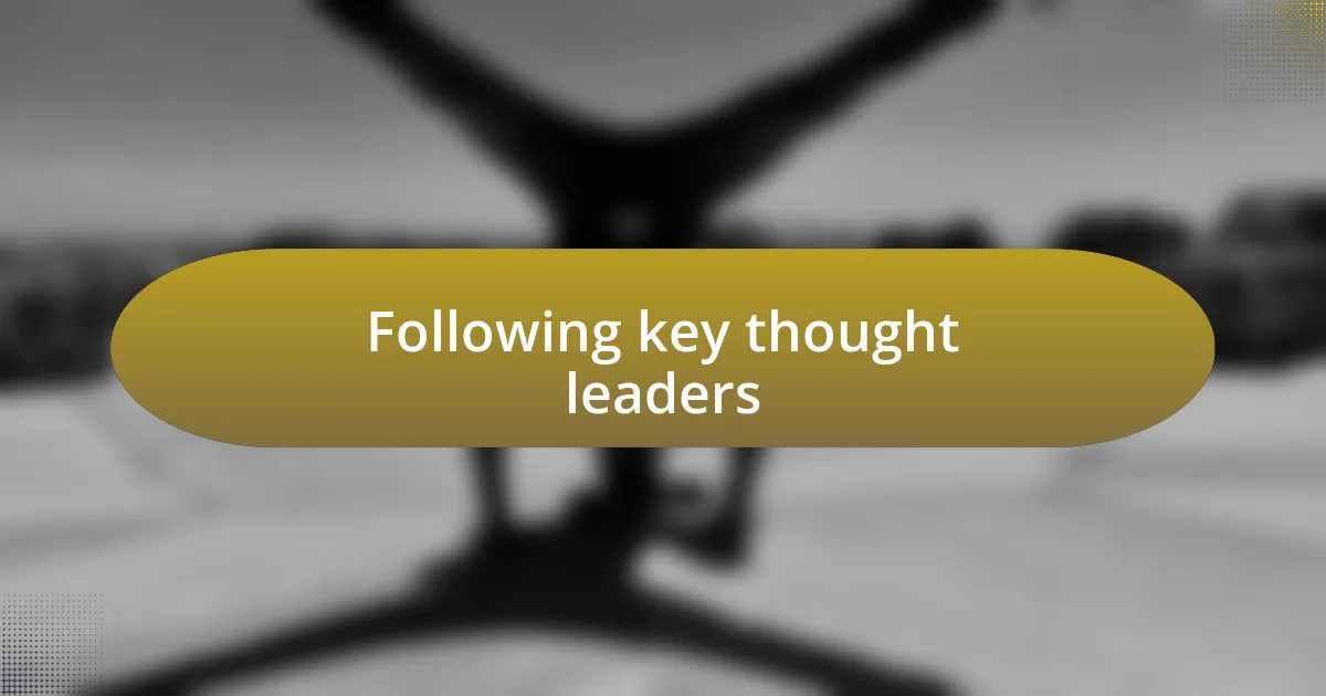 Following key thought leaders