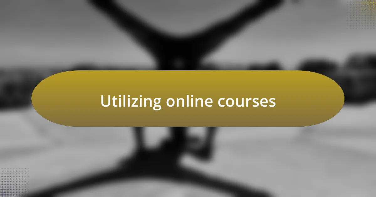 Utilizing online courses