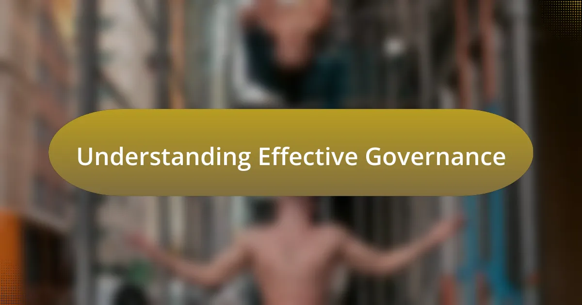 Understanding Effective Governance