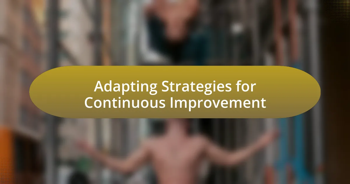 Adapting Strategies for Continuous Improvement