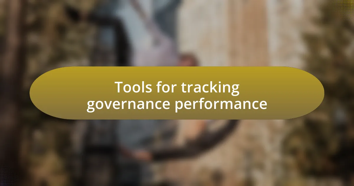 Tools for tracking governance performance