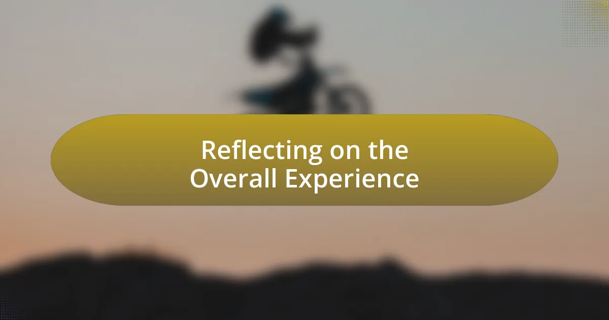 Reflecting on the Overall Experience