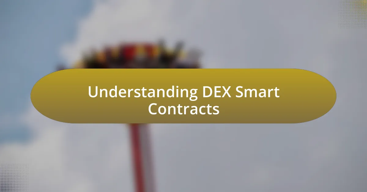 Understanding DEX Smart Contracts