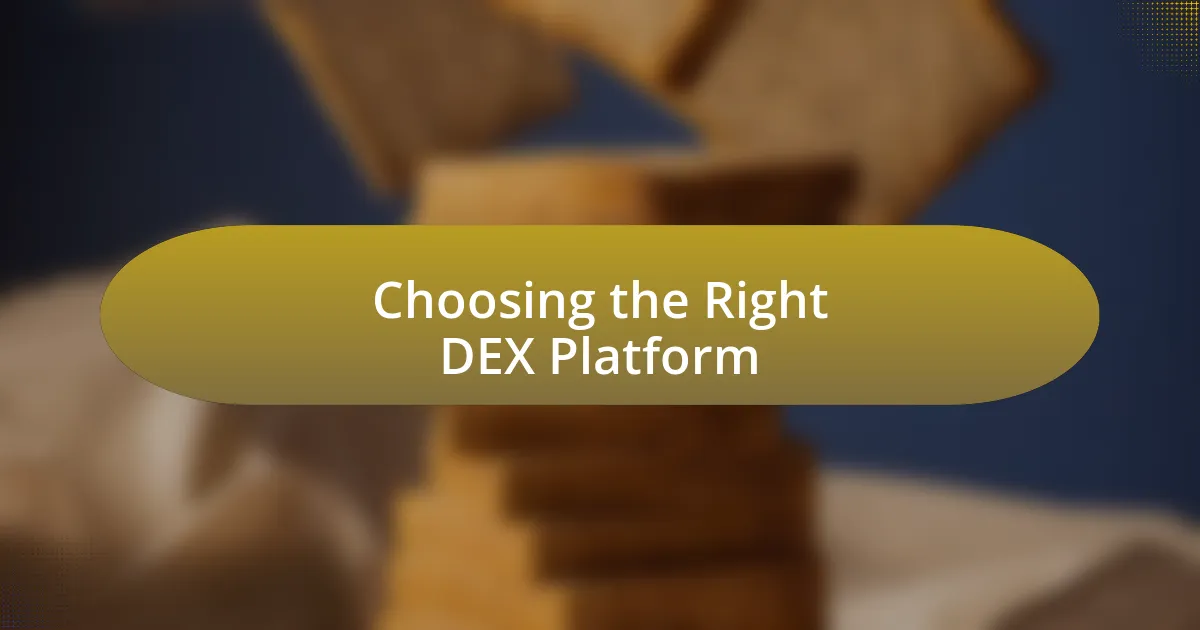 Choosing the Right DEX Platform