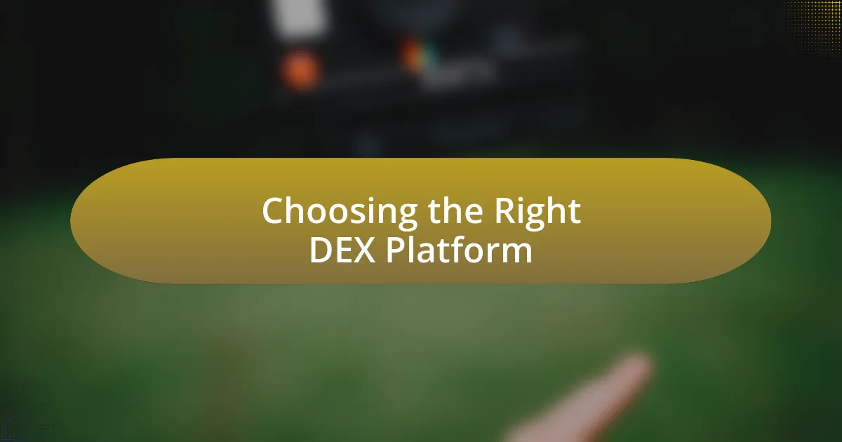 Choosing the Right DEX Platform