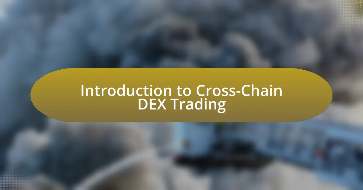 Introduction to Cross-Chain DEX Trading