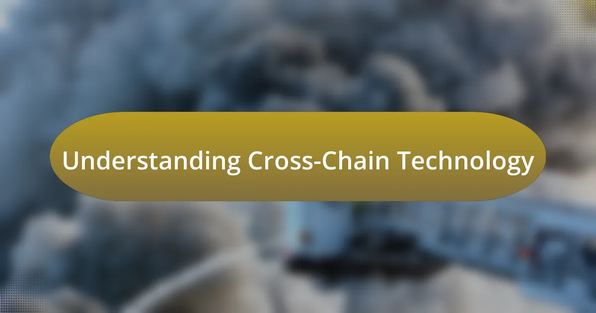 Understanding Cross-Chain Technology