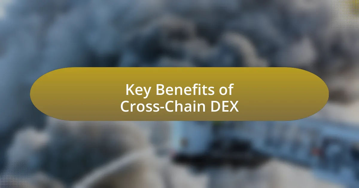 Key Benefits of Cross-Chain DEX