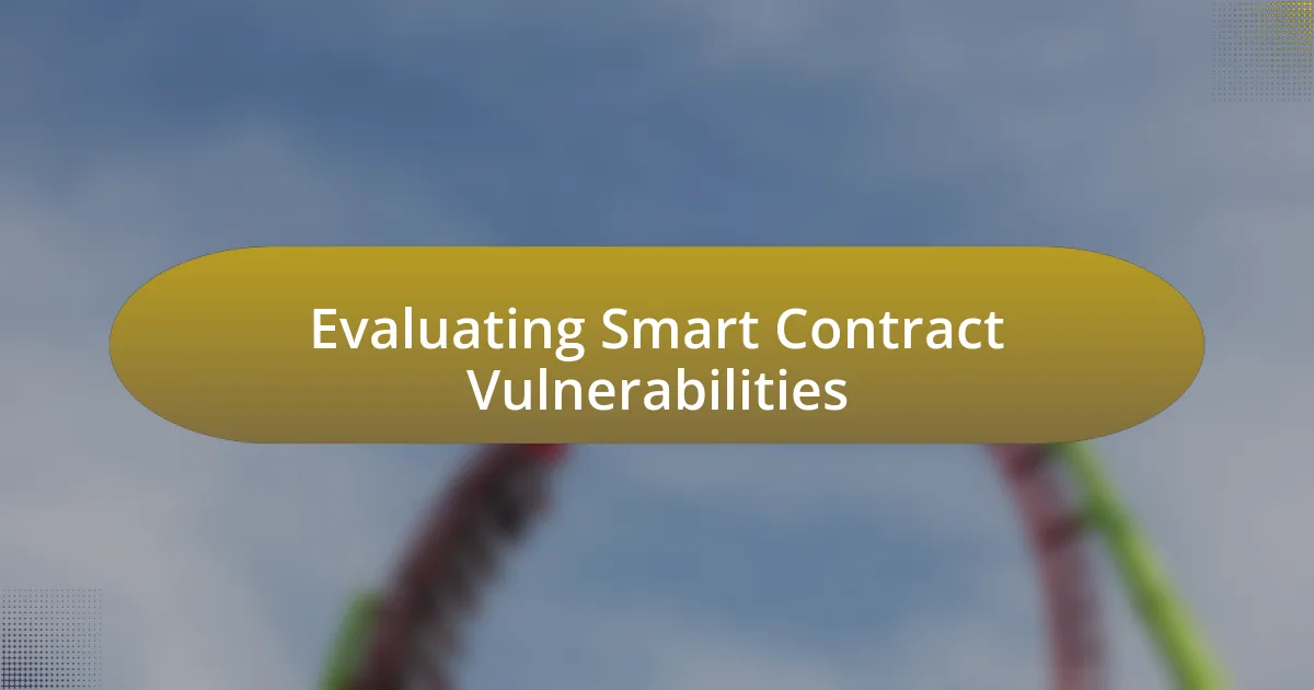 Evaluating Smart Contract Vulnerabilities