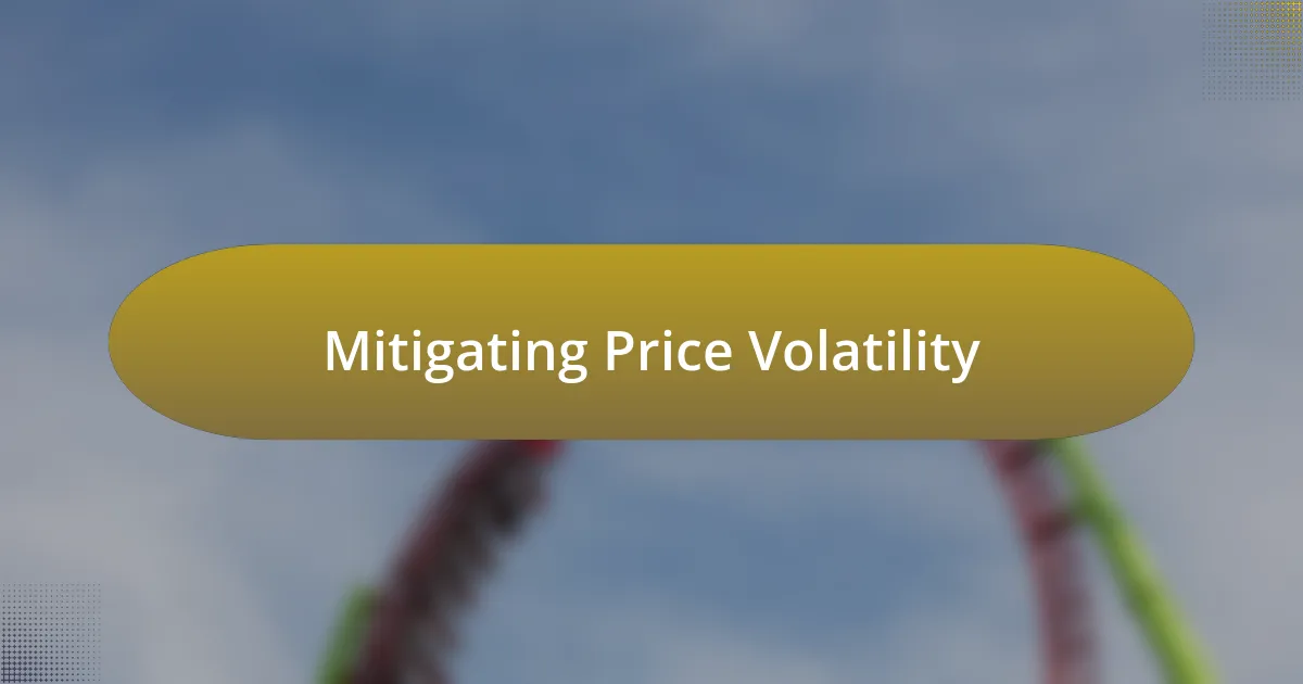 Mitigating Price Volatility