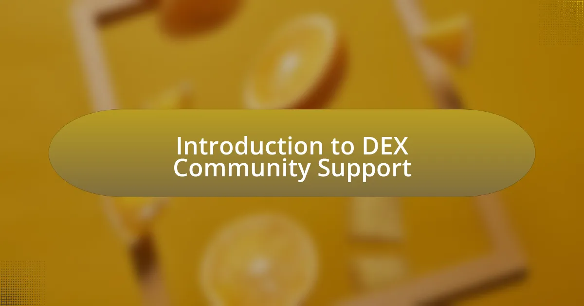 Introduction to DEX Community Support