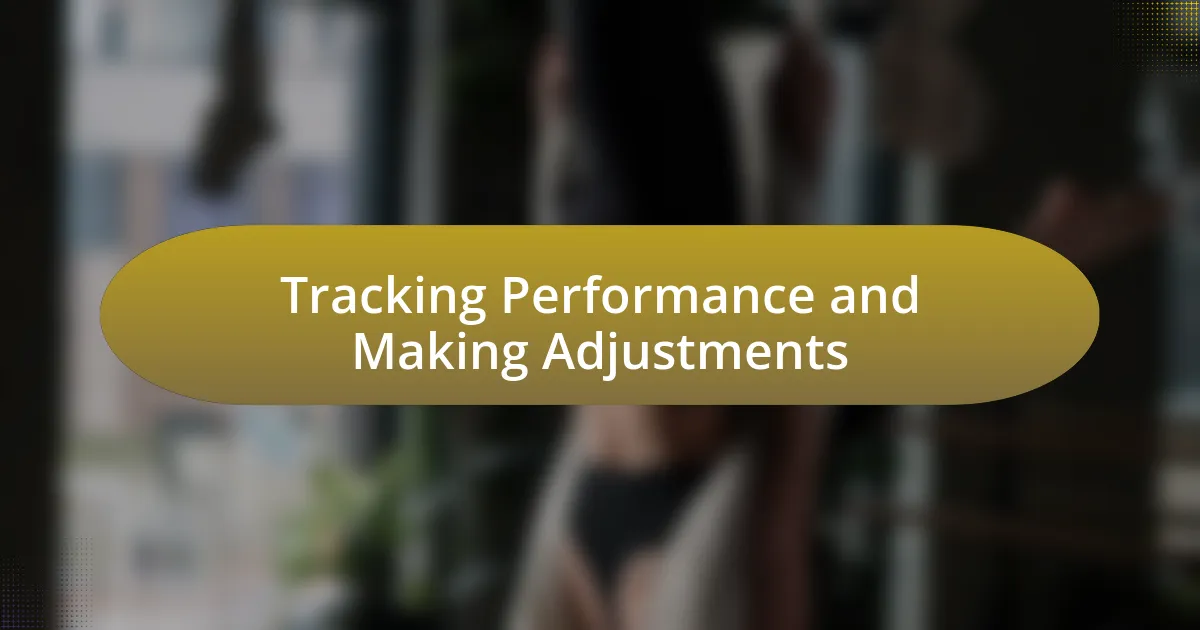 Tracking Performance and Making Adjustments