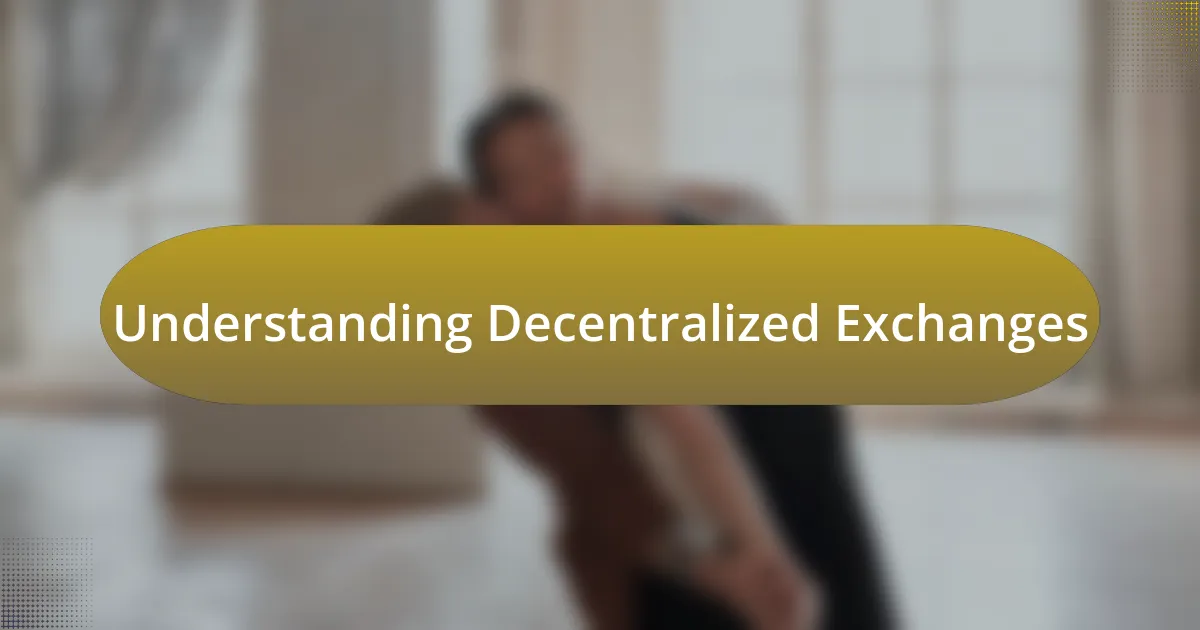 Understanding Decentralized Exchanges