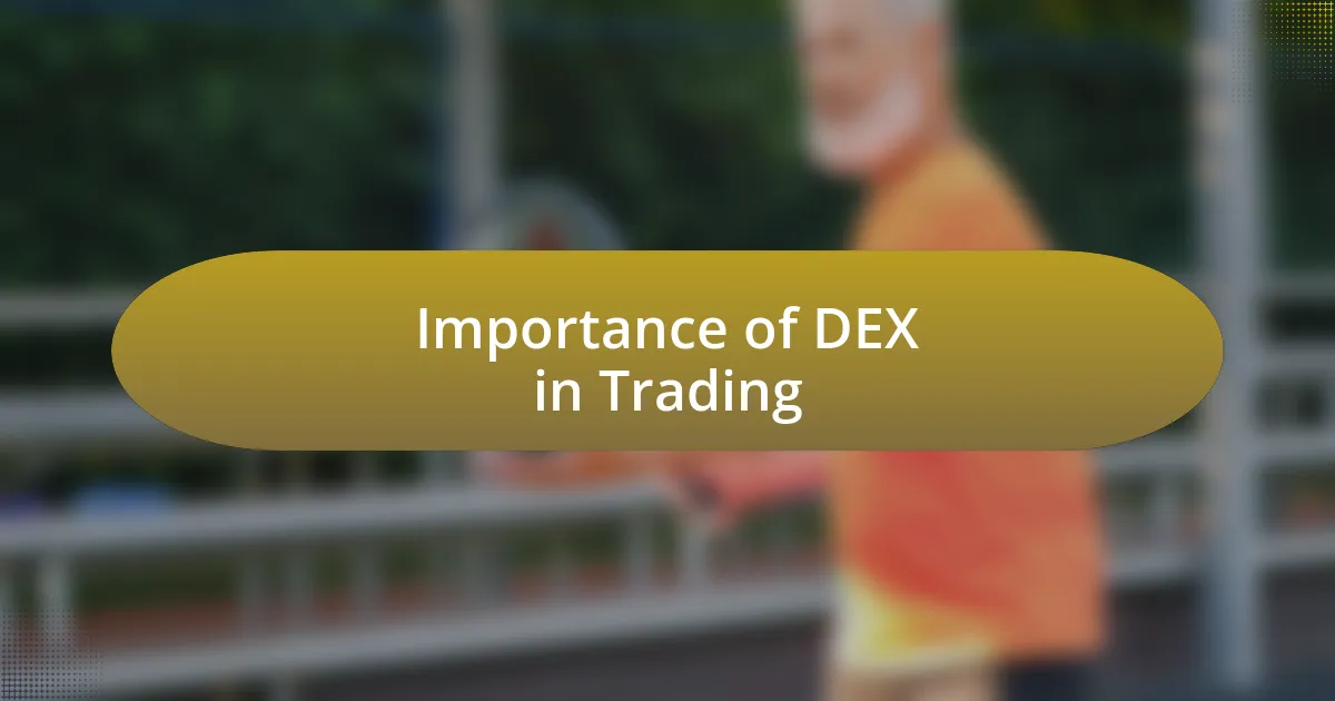 Importance of DEX in Trading