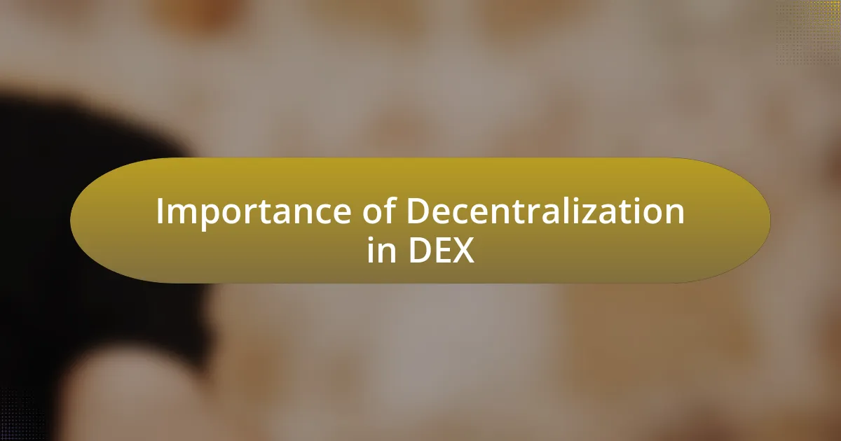 Importance of Decentralization in DEX