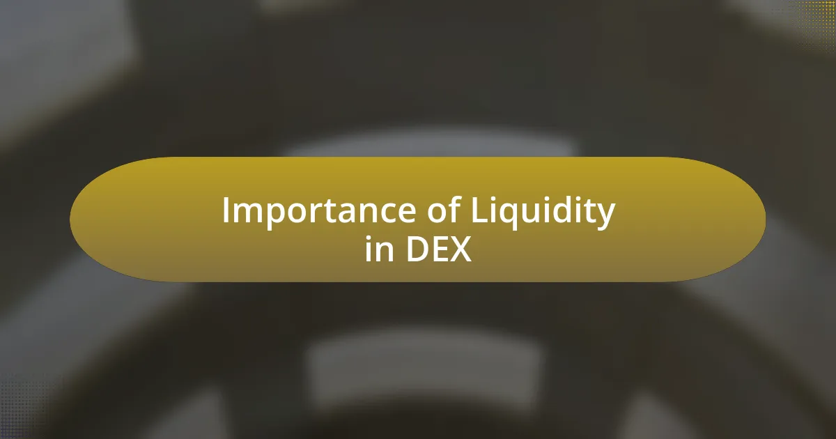 Importance of Liquidity in DEX