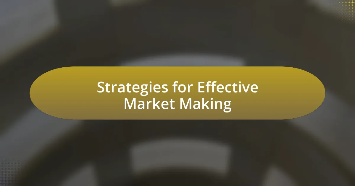 Strategies for Effective Market Making