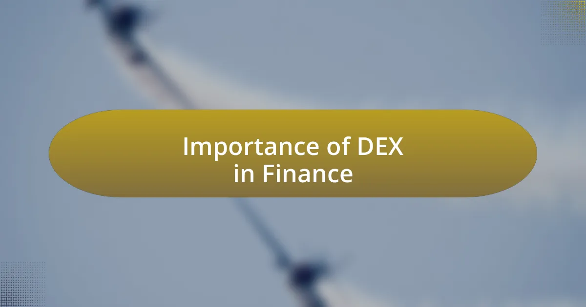 Importance of DEX in Finance