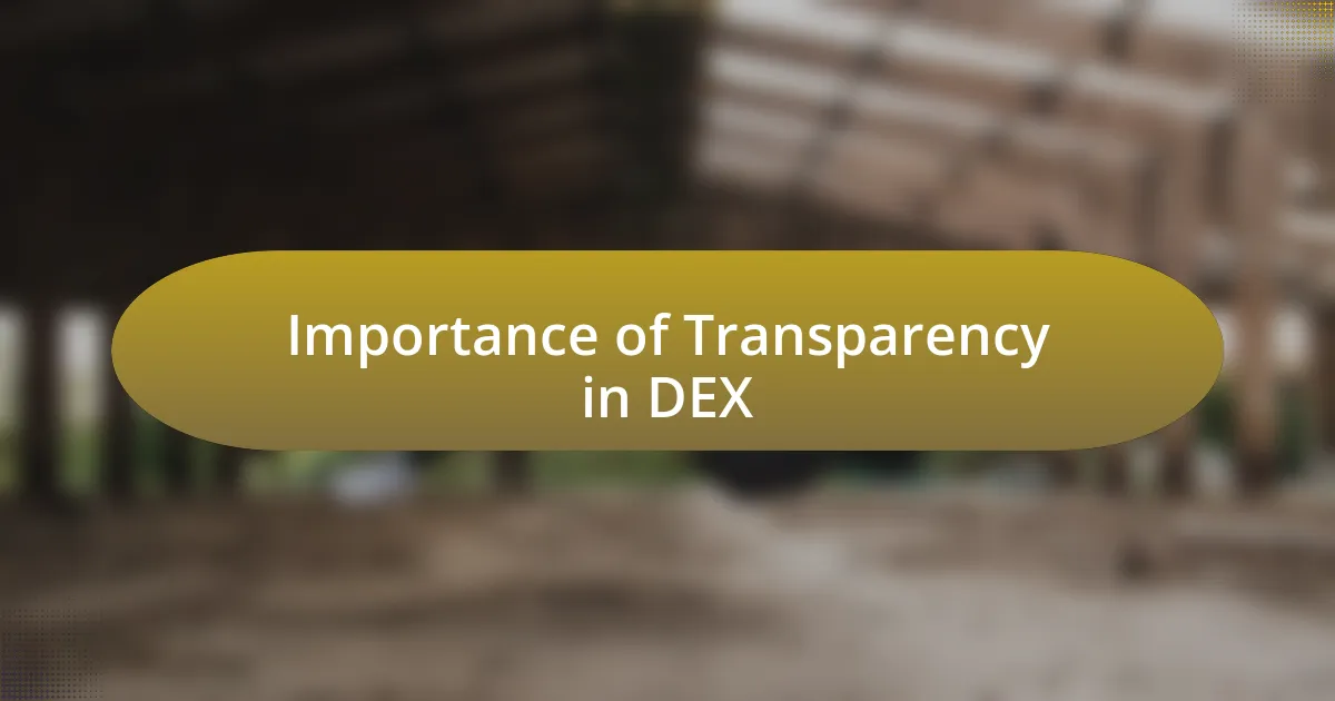 Importance of Transparency in DEX