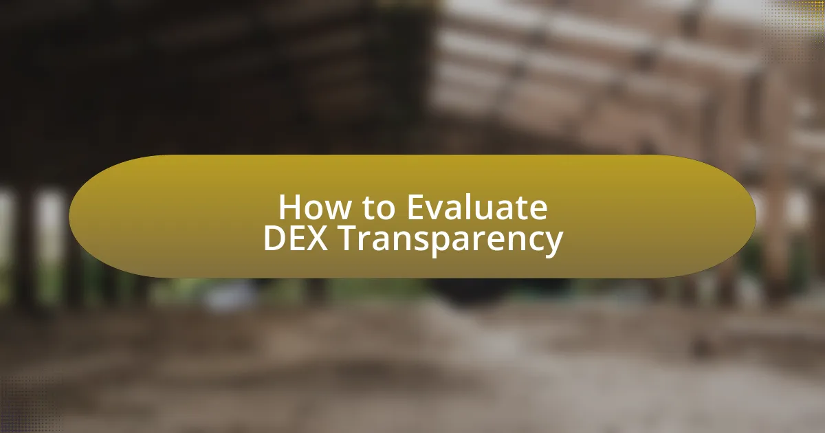 How to Evaluate DEX Transparency