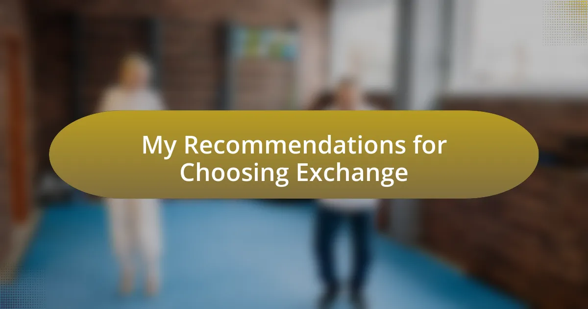 My Recommendations for Choosing Exchange