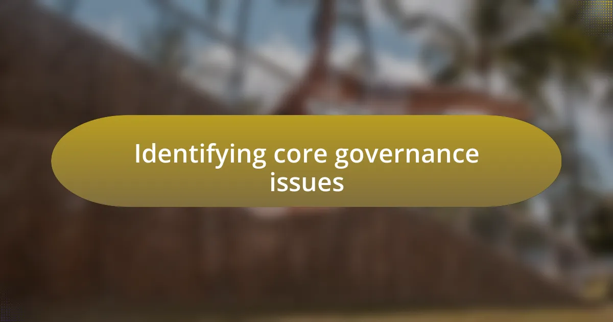 Identifying core governance issues