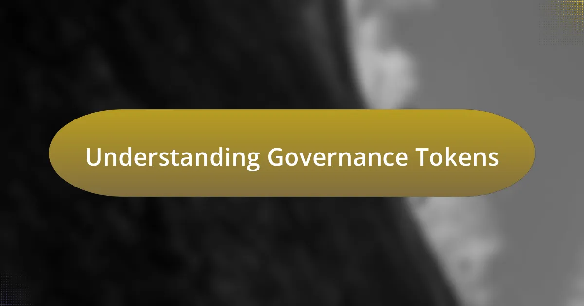 Understanding Governance Tokens