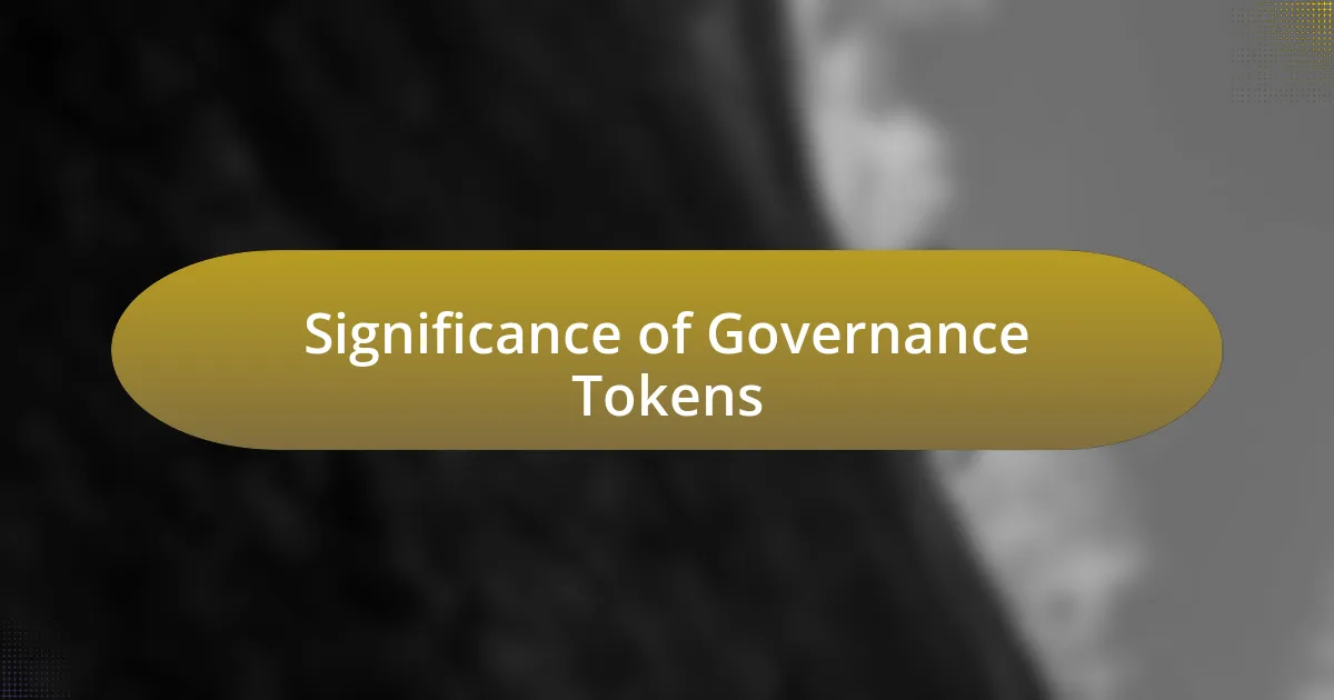 Significance of Governance Tokens