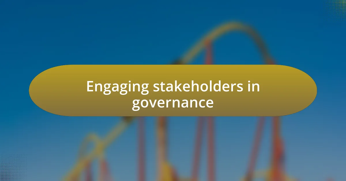 Engaging stakeholders in governance