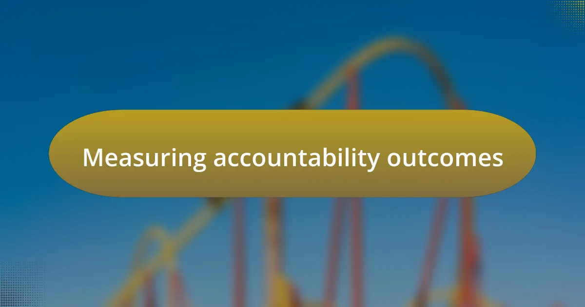 Measuring accountability outcomes