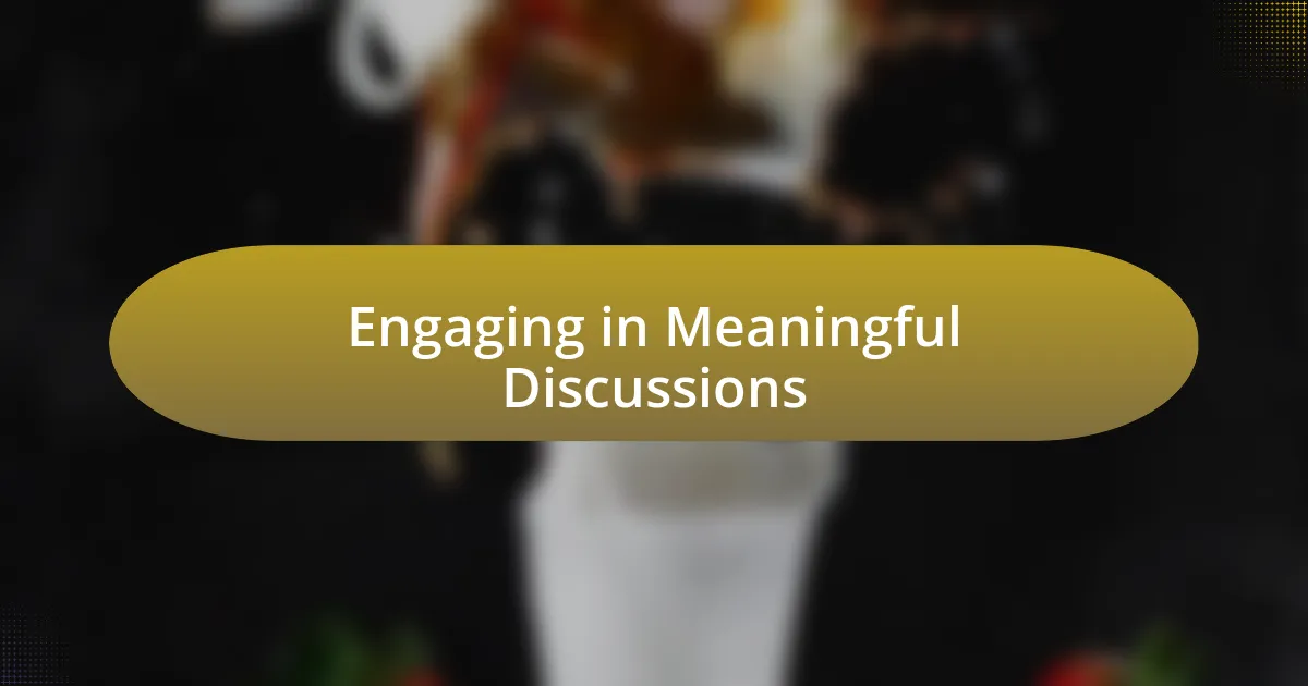 Engaging in Meaningful Discussions