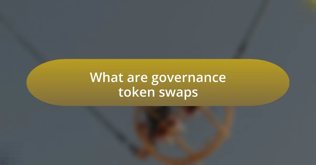 What are governance token swaps