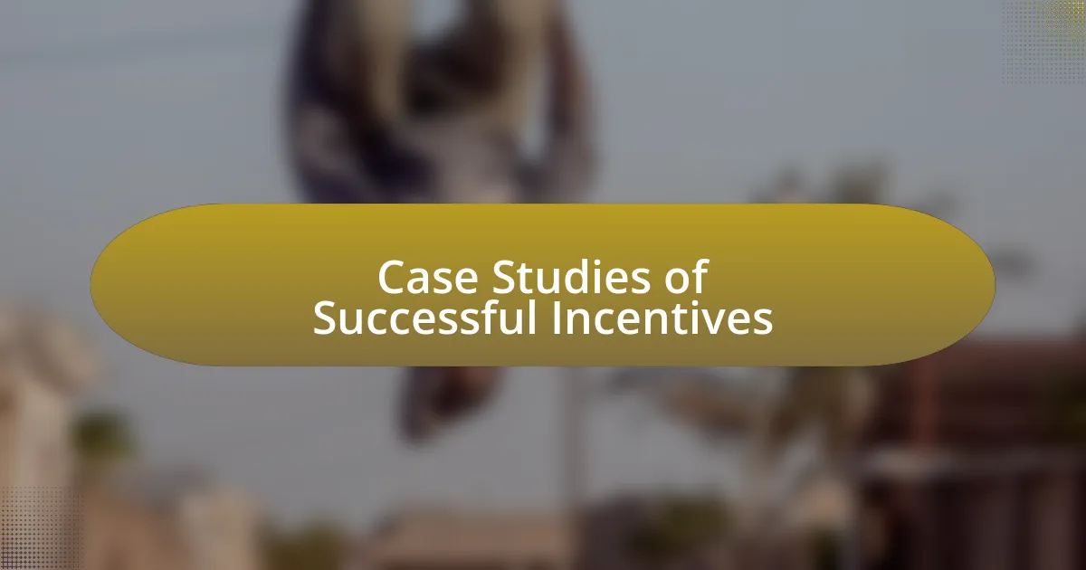 Case Studies of Successful Incentives