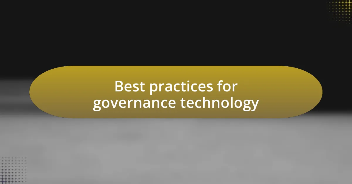 Best practices for governance technology