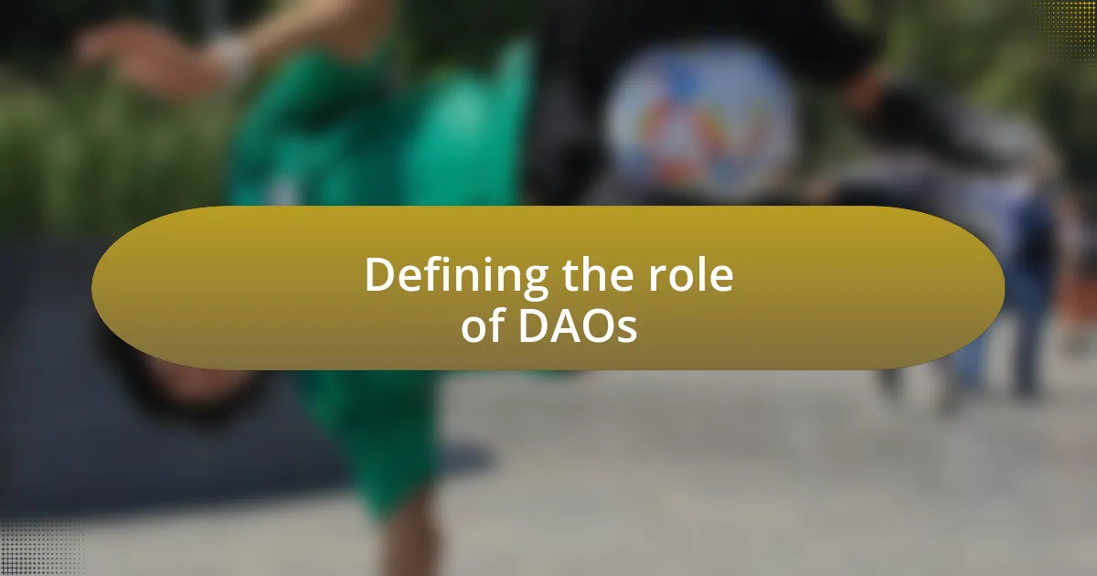 Defining the role of DAOs