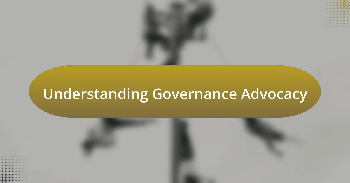 Understanding Governance Advocacy