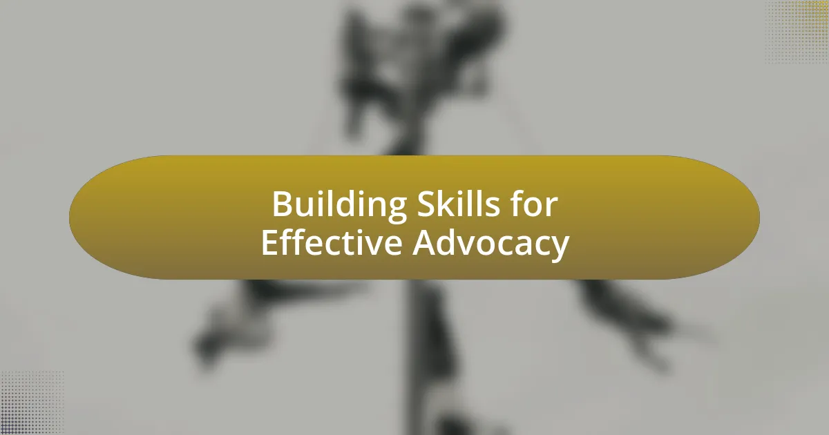 Building Skills for Effective Advocacy