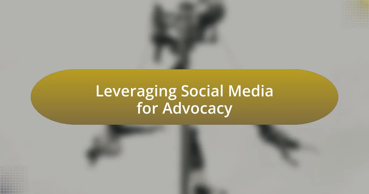 Leveraging Social Media for Advocacy