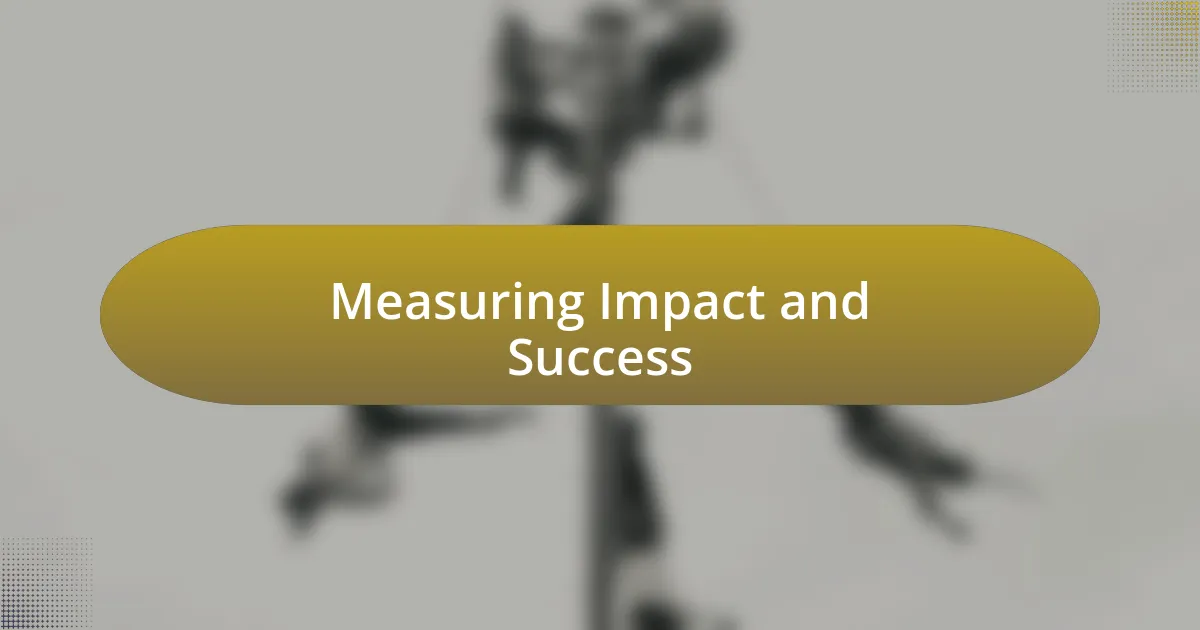 Measuring Impact and Success