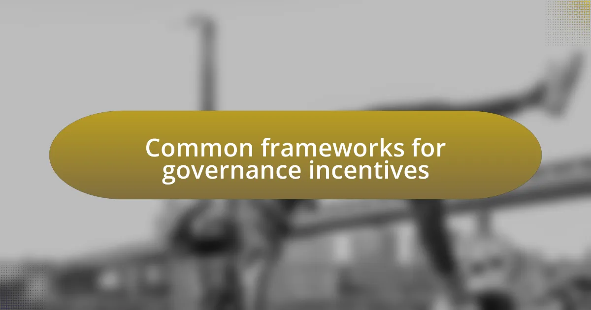 Common frameworks for governance incentives